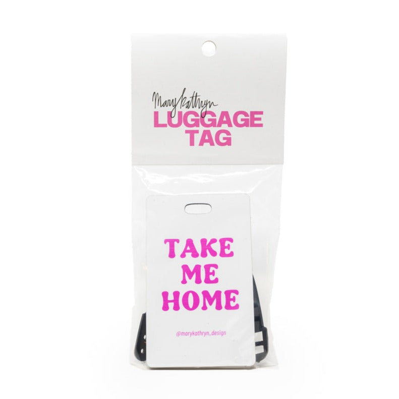 Take Me Home Luggage Tag