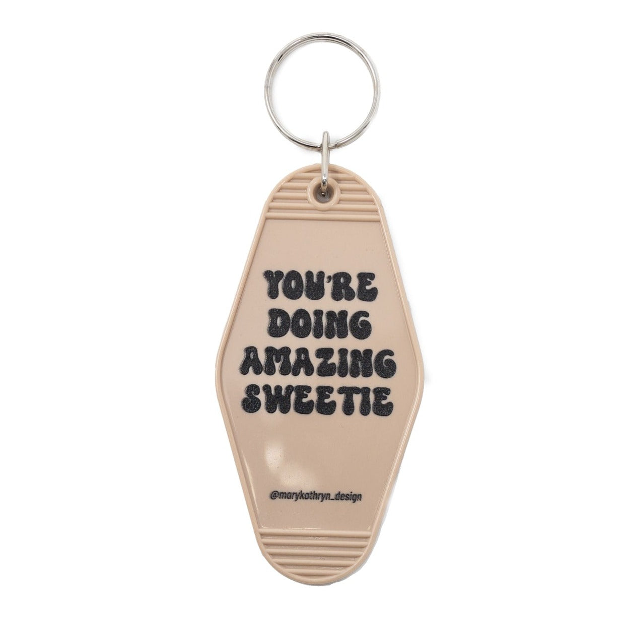 You’re Doing Amazing Sweetie Keychain (TAN)