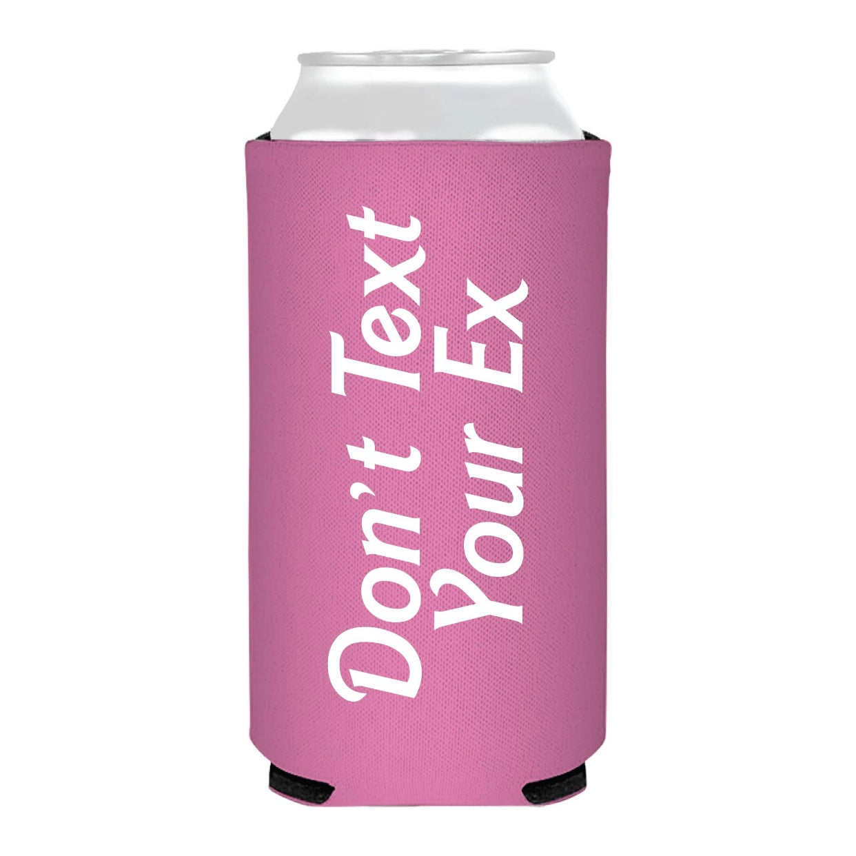 Don’t Text Your Ex Slim Can Cooler